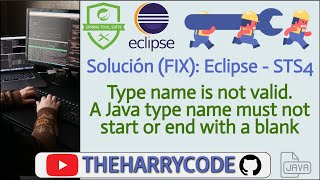 Solución (FIX): Eclipse & STS4: Type name is not valid. A Java type name must not start or end wi...