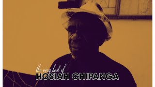 Hosiah Chipanga - Greatest Hits