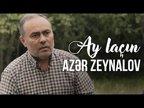 Azər Zeynalov — Ay laçın (Rəsmi Musiqi Videosu)