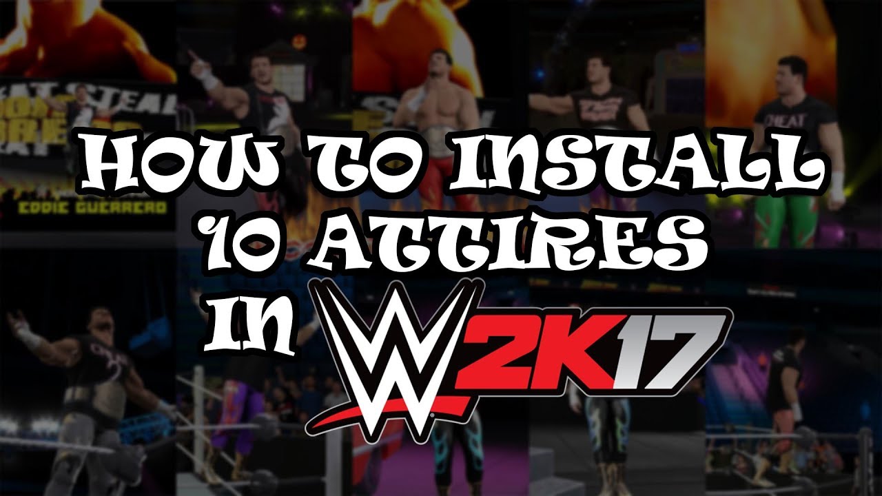 How to install 10 Attires in WWE 2K17 - PooPMasta Tutorial