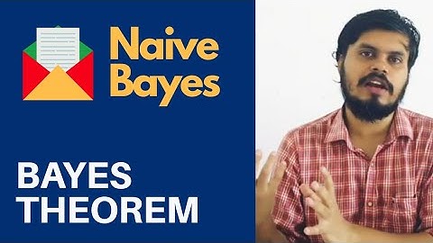 Naive Bayes Classifier | Part 4 | Bayes Theorem in Probability