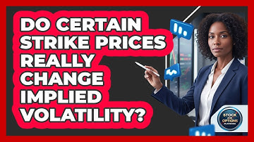 Do Certain Strike Prices Really Change Implied Volatility? - Stock and Options Playbook