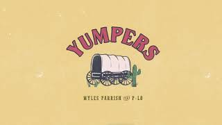 Myles Parrish - Yumpers ft. P-Lo (Audio)