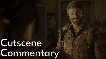 Cutscene Commentary: Joel and Ellie’s Argument (The Last of Us Part I)