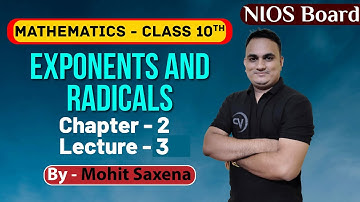 Exponents And Radicals | Ch2 | Lec3 | By Er. Mohit Saxena | Mathematics Class 10th | NIOS पाठशाला