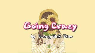 [FREE MUSIC] KOREAN MUSIC - GOING CRAZY BY SEUNG SHIK SHIM