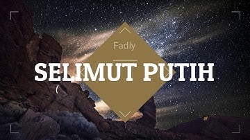 SELIMUT PUTIH ( FADLY ) Musik & Lirik