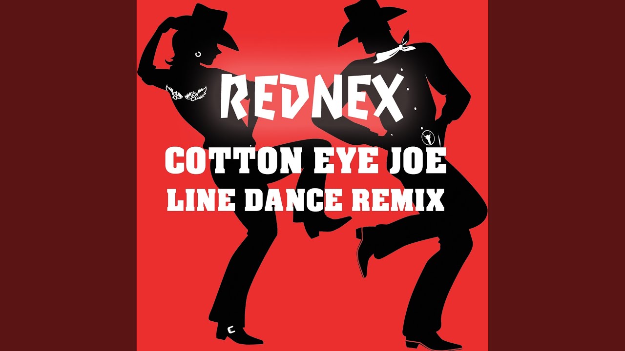 Cotton Eye Joe Line Dance Remix Youtube