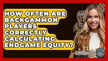 How Often Are Backgammon Players Correctly Calculating Endgame Equity? - The Board Game Xpert