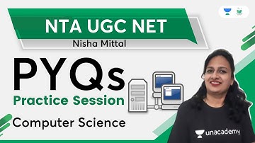 Practice Session on PYQs of Computer Science | NTA UGC NET | Nisha Mittal