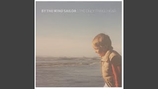 Video thumbnail of "By the Wind Sailor - We Will Find a Way"