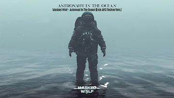 Masked Wolf - Astronaut In The Ocean (Ersin AVCI Techno Vers.)