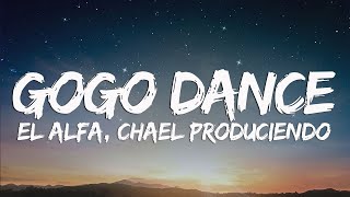 El Alfa - Gogo Dance (Letra\/Lyrics) | bai la me ay ay ay ay