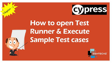 Chapter 3 || How to open Test Runner in Cypress || Run sample test cases