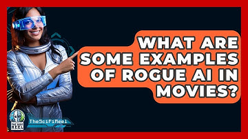 What Are Some Examples Of Rogue AI In Movies? - The SciFi Reel