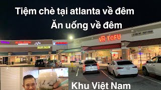 Tiệm Chè Người Việt Tại Atlanta Về Đêm / Khu Người Việt Về Đêm Ở Atlanta/ Thang le Atlanta.