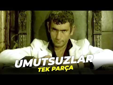 Umutsuzlar | Filiz Akın Yılmaz Güney Eski Türk Filmi Full İzle