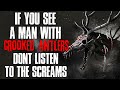 "If You See A Man With Crooked Antlers, Don't Listen To The Screams" Creepypasta