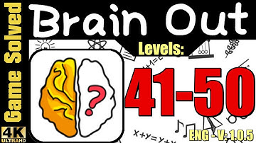 Brain Out - Can you pass it? || Walkthrough level 41-50 [OLD VERSION]