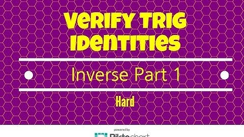 How to verify inverse trig identities. Part 1