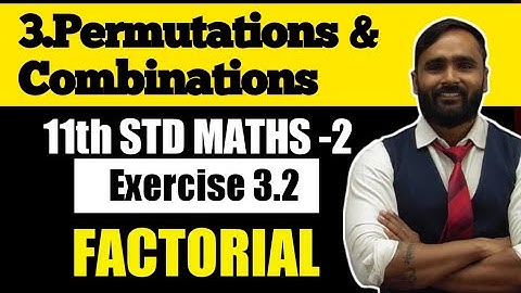 11th MATHS 2 | 3 Permutations and Combinations| Exercise 3.2|FACTORIALS |PRADEEP GIRI SIR