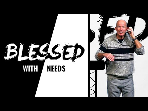 Blessed: With Needs