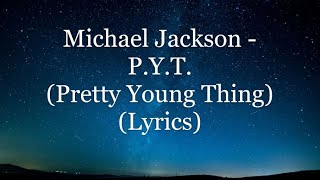 Michael Jackson - P.Y.T. (Pretty Young Thing) (Lyrics HD) Resimi