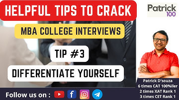 Helpful Tips to crack MBA College Interviews: Tip #3 - Differentiate Yourself | Patrick Dsouza