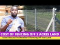 Cost Of Fencing Off Our 2 Acres Rabbit Farm / Rabbit Farming