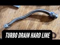 How to make a Turbo drain hard line