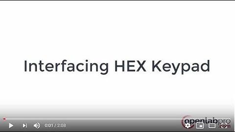 Interface A HEX Keypad With A Microcontroller| Learn How | OpenLabPro