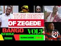 THE BEST OF BANGO  ZEGEDE MIX  VOL. 3 TRENDING 2024🔥🔥🔥 RICKY MELODIES, MANU BAYAZ, FADHILI BAVYOMBO.