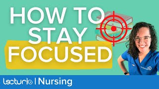 Do This To Stay Focused In Nursing School Lecturio Nursing School Tips