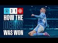 HOW THE DERBY WAS WON | City 3-1 United | The story of the Manchester derby