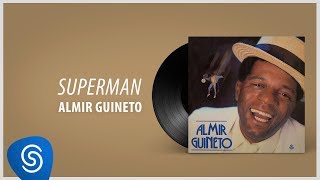 Almir Guineto - Superman (Álbum: Almir Guineto)