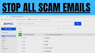 How To STOP ALL SCAM or MALICIOUS EMAILS Using AOL Emails - Mobile or PC