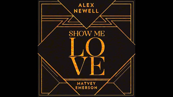 Alex Newell & Matvey Emerson - "Show Me Love"