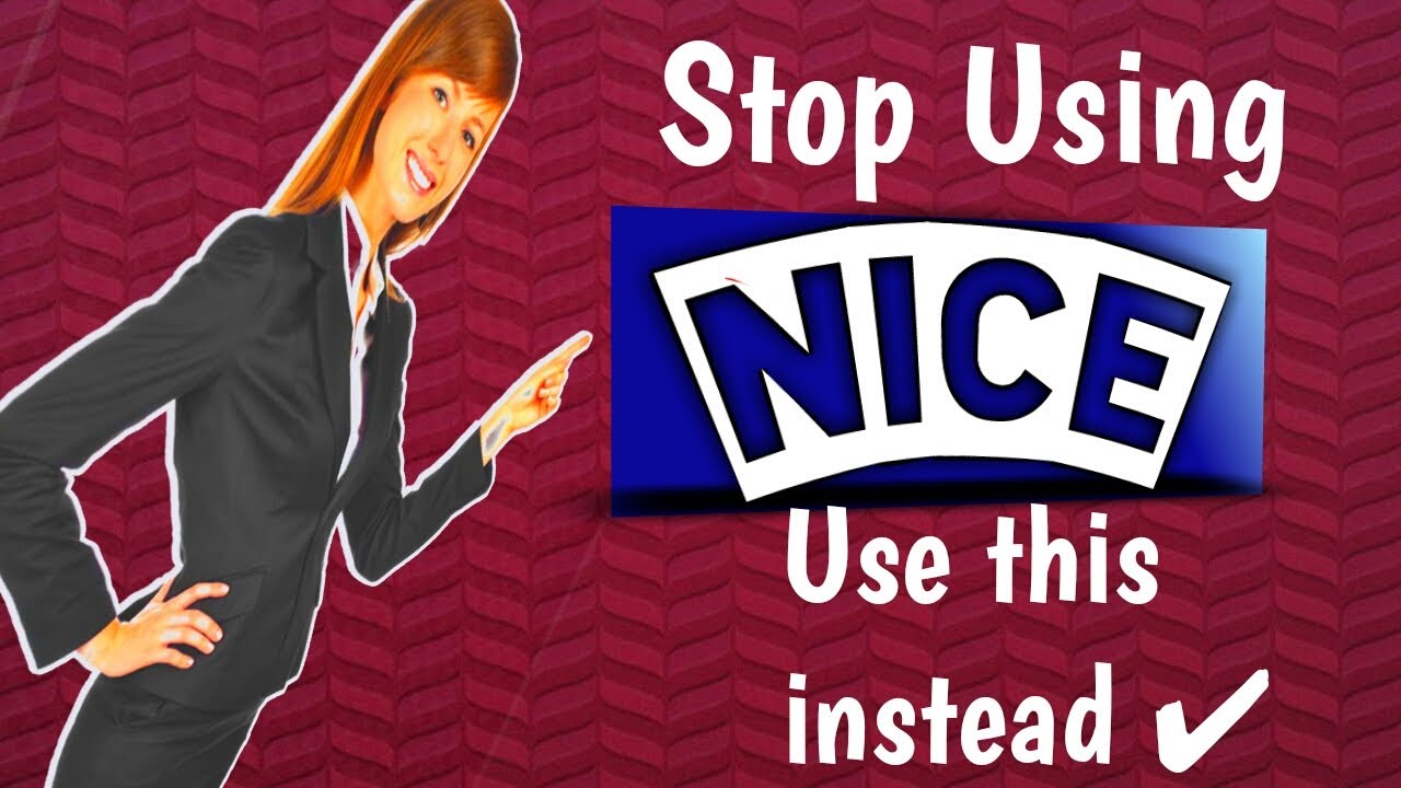 Impressive words to use instead of "Nice" | Stop being boring | spoken English