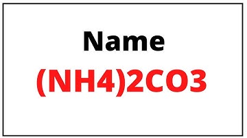 How to write chemical name for (NH4)2CO3|
