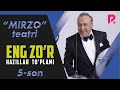 Mirzo teatri  eng zor hazillar toplami 5son