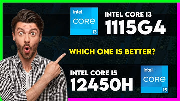 Intel Core i3 1115G4 vs Intel Core i5 12450H Comparison