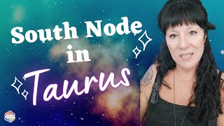 South Node in Taurus - The Node Series