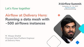 Airflow at Delivery Hero: Running a data mesh with ~500 Airflow instances