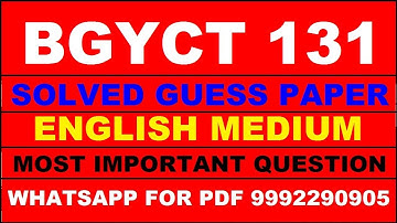 bgyct 131 important questions | bgyct 131 previous year question paper | bgyct 131 study material