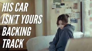 WENDY His Car Isnt Yours (Acoustic Backing Track/Minus One/Instrumental)