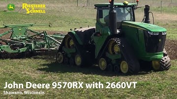 John Deere 9570RX with 2660VT