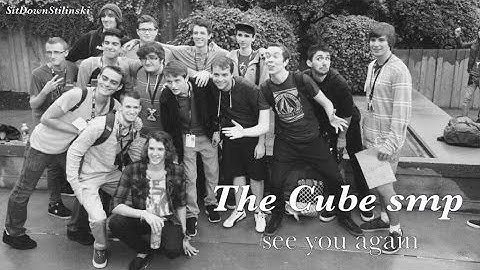See You Again | The Cube SMP