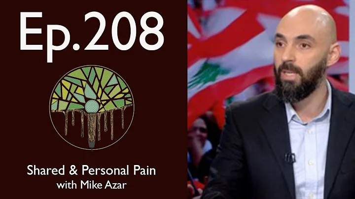 Ep.208: Shared & Personal Pain with Mike Azar