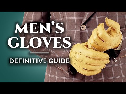 Men&rsquo;s Gloves: The Definitive Guide (Evening, Driving & More)