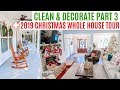 CHRISTMAS CLEAN & DECORATE WITH ME PART 3 + 2019 WHOLE HOUSE TOUR // ENTIRE HOUSE TOUR Amy Darley